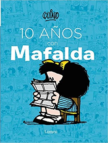 10 años con Mafalda / 10 years with Mafalda