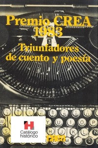 Premio CREA 1983 Triunfadores de cuento y poesia