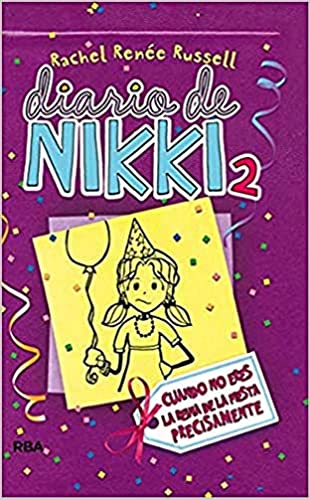 Diario de Nikki 2. Cuando no eres la reina de la fiesta