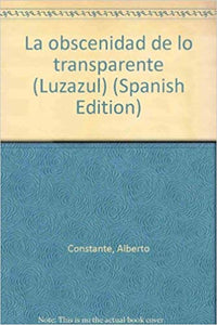 La obscenidad de lo transparente