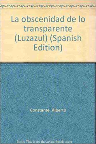 La obscenidad de lo transparente