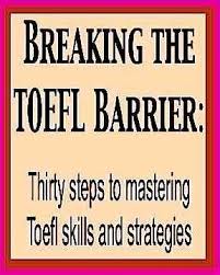 BREAKING THE TOEFL BARRIER