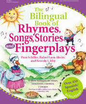 The Biliangual Book of Rhymes, Songs Stories and Fingerplays.