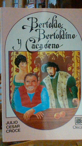 Bertoldo, Bertoldino y Cacaseno